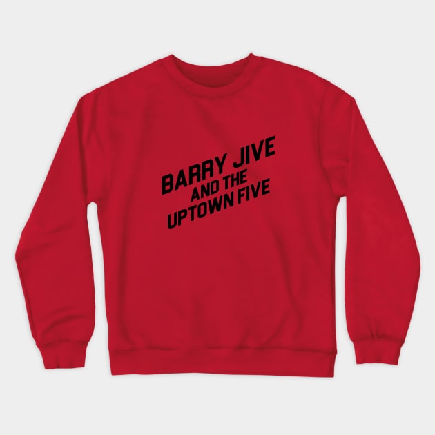 Barry Jive and the Uptown Five - High Fidelity Crewneck Sweatshirt by The90sMall